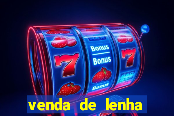 venda de lenha perto de mim